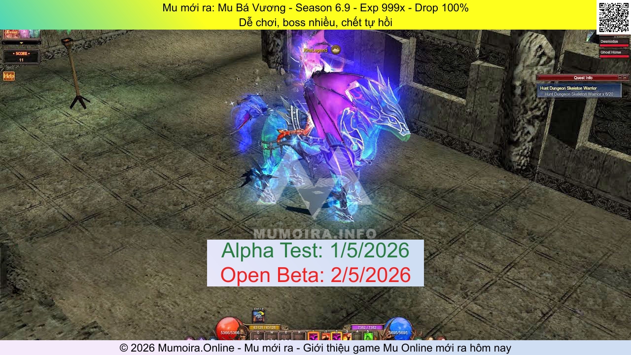 Mu mới ra, Mu Bá Vương, mu-bavuong.info, Mu Online, Mu SS6 mới ra, Mu Test tháng 5 2026, Dễ chơi, boss nhiều, chết tự hồi, Season 6.9