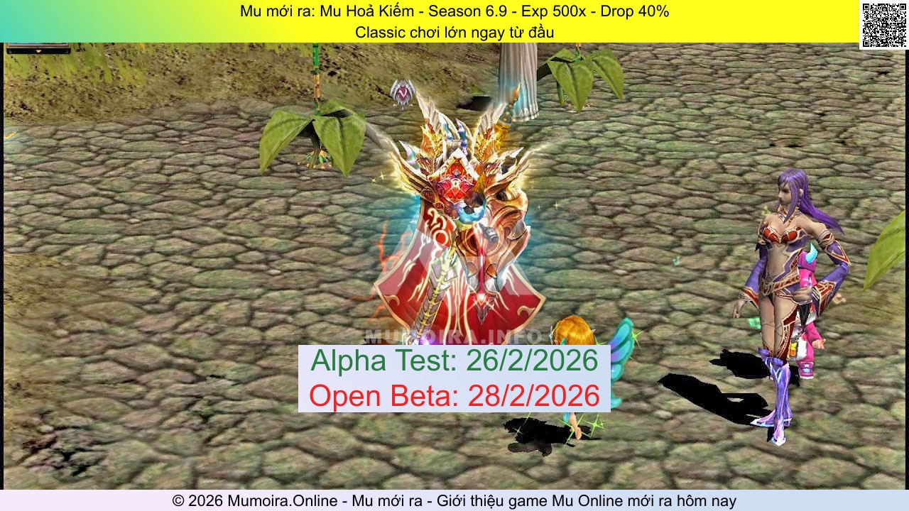 Mu mới ra, Mu Hoả Kiếm, mu-hoakiem.com, Mu Online, Mu SS6 mới ra, Mu Test tháng 2 2026, Classic chơi lớn ngay từ đầu, Season 6.9