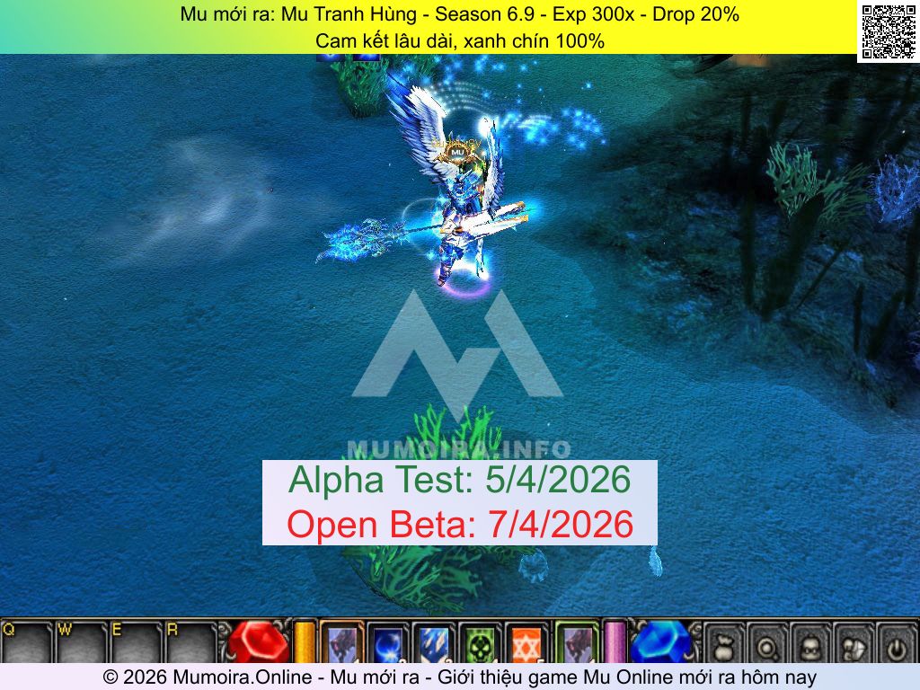 Mu mới ra, Mu Tranh Hùng, id.mutranhhung.com, Mu Online, Mu SS6 mới ra, Mu Test tháng 4 2026, Cam kết lâu dài, xanh chín 100%, Season 6.9