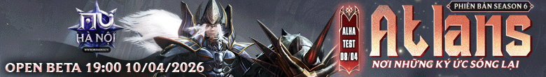 Game Mu Online PC mới ra tháng 4 2026: Mu Hà Nội - Season 6 - Exp 150x - Drop 110% - Alpha Test 08/04/2026 - Open Beta 10/04/2026